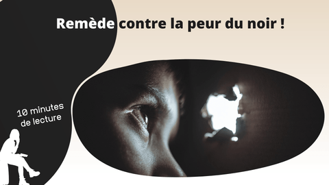 Remède contre la peur du noir